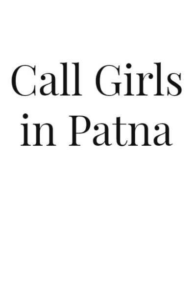 Call Girl in Patna