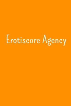 Erotiscore Agency