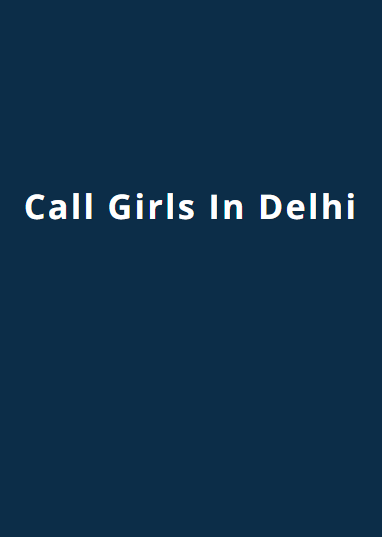 Call Girls In Janakpuri