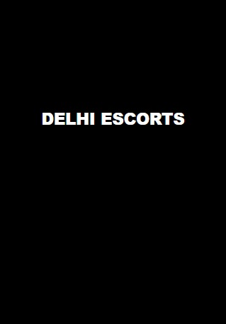 Delhi High Profile Escorts