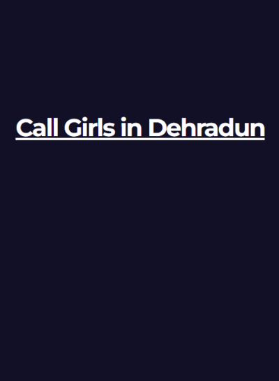 Call Dehradun Girls